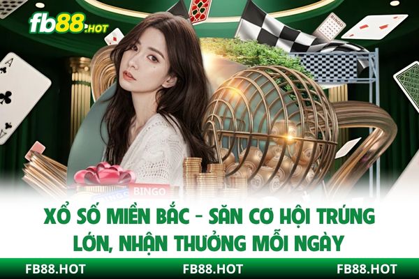 Xổ số Miền Bắc - Săn Cơ Hội Trúng Lớn, Nhận Thưởng Mỗi Ngày